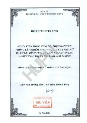 Luận văn mô tả kiến thức thái độ thực hành về phòng lây nhiễm hpv và utctc của phụ nữ đã có gia đình tuổi từ 15 49 tại 2 xã an lạc và bến tắm thị xã chí linh hải dương