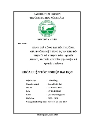 Luận văn đánh giá công tác bồi thường giải phóng mặt bằng dự án khu đô thị mới số 2 thịnh đán quyết thắng thành phố thái nguyên địa phận xã quyết thắng