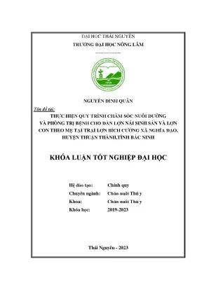 Thực hiện quy trình chăm sóc nuôi dưỡng và phòng trị bệnh cho đàn lợn nái sinh sản và lợn con theo mẹ tại trang trại bích cường xã nghĩa đạo huyện thuận thành tỉnh bắc ninh