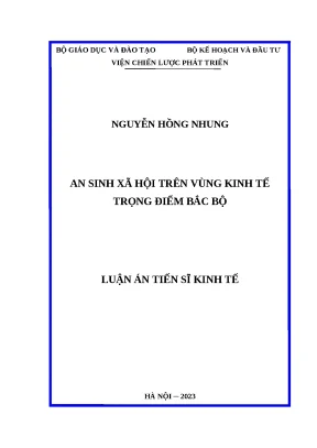 Luận án tiến sĩ an sinh xã hội trên vùng kinh tế trọng điểm bắc bộ