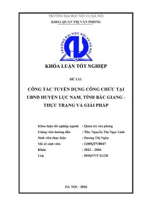 Công tác tuyển dụng công chức tại ubnd huyện lục nam tỉnh bắc giang thực trạng và giải pháp