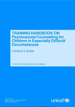 Training handbook on psychosocial counselling for children in especially difficult circumstances a trainers guide