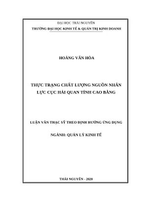 Luận văn thạc sĩ quản lý kinh tế thực trạng chất lượng nguồn nhân lực cục hải quan tỉnh cao bằng