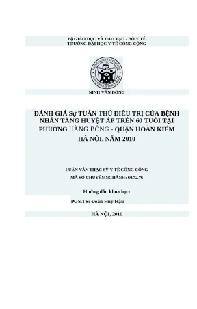 Luận văn đánh giá sự tuân thủ điều trị của bệnh nhân tăng huyết áp trên 60 tuổi tại phường hàng bông quận hoàn kiếm hà nội năm 2010