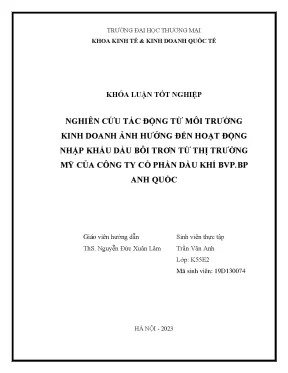 Nghiên cứu tác động từ môi trường kinh doanh ảnh hưởng đến hoạt động nhập khẩu dầu bôi trơn từ thị trường mỹ của công ty cổ phần dầu khí bvp bp anh quốc