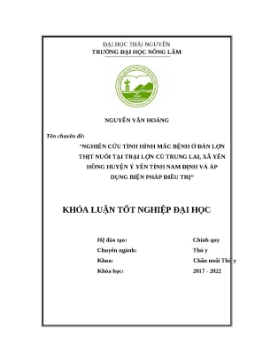 Luận văn nghiên cứu tình hình mắc bệnh ở đàn lợn thịt nuôi tại trại lợn cù trung lai xã yên hồng huyện ý yên tỉnh nam định và áp dụng biện pháp điều trị