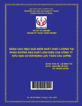 Nâng cao hiệu quả kiểm soát chất lượng tại phân xưởng sản xuất linh kiện của công ty hữu hạn cơ khí động lực toàn cầu gpmi