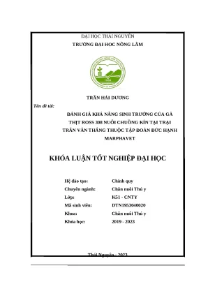 Luận văn đánh giá khả năng sinh trưởng của gà thịt ross 308 nuôi chuồng kín tại trại ông trần văn thắng thuộc tập đoàn đức hạnh marphavet