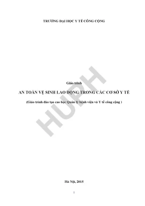 An toàn vệ sinh lao động trong các cơ sở y tế giáo trình đào tạo cao học y tế công cộng và quản lý bệnh việnan toàn vệ sinh lao động phòng chống các bệnh lây nhiễm nghề nghiệp trong nhân viên y tế