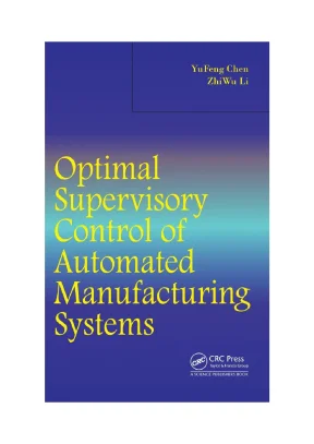 Optimal supervisory control of automated manufacturing systems