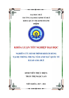 Nghiên cứu hành trình khách hàng tại hệ thống trung tâm anh ngữ quốc tế ilead ama huế