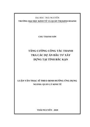 Luận văn thạc sĩ quản lý kinh tế tăng cường công tác thanh tra dự án đầu tư xây dựng tỉnh bắc kạn