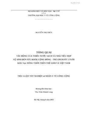 Luận văn tổng quan tác động của thiếu nước sạch và nhà tiêu hợp vệ sinh đến sức khỏe cộng đồng trẻ em dưới 5 tuổi khu vực nông thôn trên thế giới và việt nam