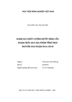 Luận văn thạc sĩ đánh giá chất lượng nước sông cầu đoạn chảy qua địa phận tỉnh thái nguyên giai đoạn 2016 2018