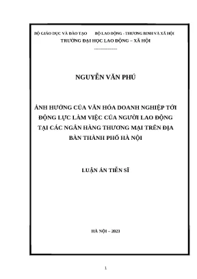 Luận án tiến sĩ ảnh hưởng của văn hóa doanh nghiệp tới động lực làm việc của người lao động tại các ngân hàng thương mại trên địa bàn thành phố hà nội