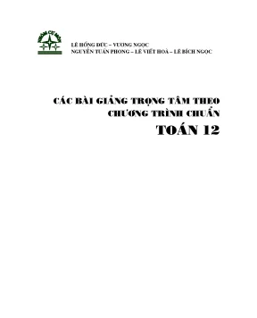 Cac bai giang trong tam theo chuong trinh chuan mon toan 12