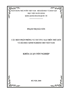 Các biện pháp phòng vệ thương mại trên thế giới và bài học kinh nghiệm cho việt nam khoá luận tốt nghiệp
