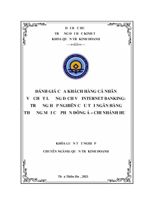 Đánh giá của khách hàng cá nhân về chất lượng dịch vụ internet banking trường hợp nghiên cứu tại ngân hàng thương mại cổ phần đông á chi nhánh huế