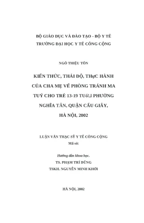 Luận văn kiến thức thái độ thực hành của cha mẹ về phòng tránh ma tuý cho trẻ 13 19 tuổi phường nghĩa tân quận cầu giấy hà nội năm 2002