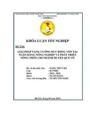 Giải pháp tăng cường huy động vốn tại ngân hàng nông nghiệp và phát triển nông thôn chi nhánh huyện quế võ khoá luận tốt nghiệp