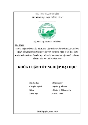 Thực hiện công tác kê khai cấp giấy chứng nhận quyền sử dụng đất quyền sở hữu nhà ở và tài sản khác gắn liền với đất tại xã tức tranh huyện phú lương tỉnh thái nguyên năm 2018