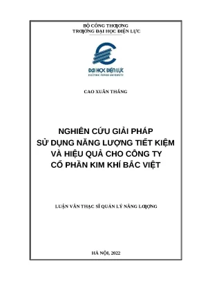 Luận văn thạc sĩ nghiên cứu giải pháp sử dụng năng lượng tiết kiệm và hiệu quả cho công ty cổ phần kim khí bắc việt