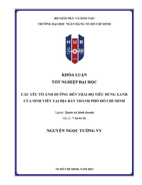 Các yếu tố tác động đến thái độ tiêu dùng xanh của sinh viên tại địa bàn thành phố hồ chí minh