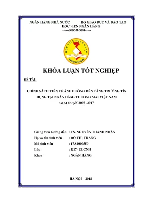 Chính sách tiền tệ ảnh hưởng đến tăng trưởng tín dụng tại ngân hàng thương mại việt nam giai đoạn 2007 2017 khoá luận tốt nghiệp