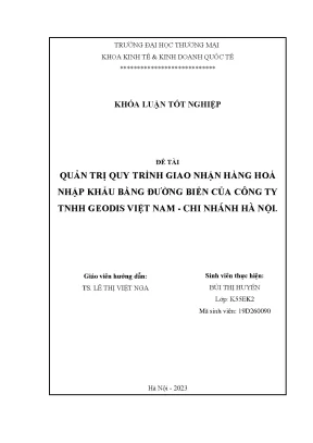Quản trị quy trình giao nhận hàng hoá nhập khẩu bằng đường biển của công ty tnhh geodis việt nam chi nhánh hà nội