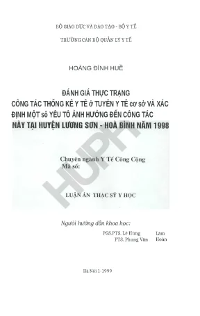 Luận văn đánh giá thực trạng công tác thống kê y tế ở tuyến y tế cơ sở và xác định một số yếu tố ảnh hưởng đến công tác này tại huyện lương sơn hoà bình năm1998
