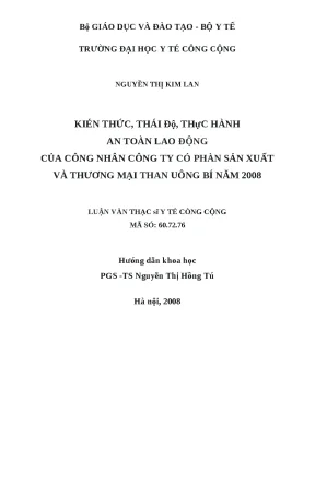 Luận văn kiến thức thái độ thực hành an toàn lao động của công nhân công ty cổ phần sản xuất và thương mại than uông bí năm 2008