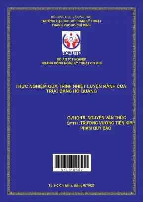 Thực nghiệm quá trình nhiệt luyện rãnh của trục bằng hồ quang