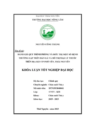 Đánh giá quy trình phòng và điều trị một số bệnh thường gặp trên đàn gà và hỗ trợ đại lý thuốc trên địa bàn thành phố phổ yên thái nguyên