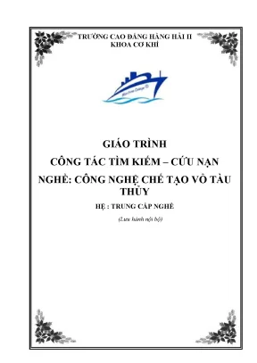 Giáo trình công tác tìm kiếm cứu nạn nghề công nghệ chế tạo vỏ tàu thủy hệ trung cấp nghề