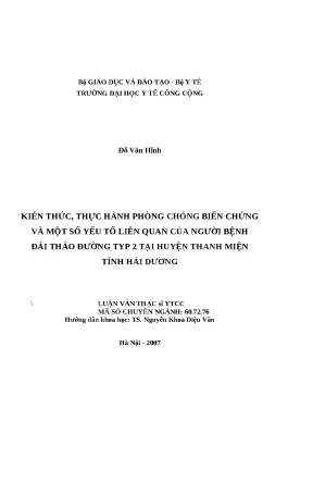 Luận văn kiến thức thực hành phòng chống biến chứng và một số yếu tố liên quan của người bệnh đái tháo đường typ 2 tại huyện thanh miện tỉnh hải dương