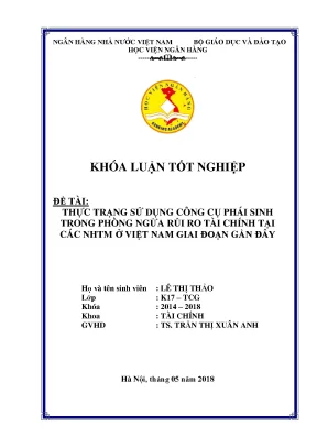 Thực trạng sử dụng công cụ phái sinh trong phòng ngừa rủi ro tài chính tại các nhtm ở việt nam giai đoạn gần đây khoá luận tốt nghiệp