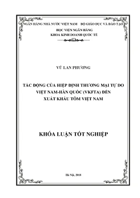 Tác động của hiệp định thương mại tự do việt nam hàn quốc vkfta đến xuất khẩu tôm việt nam khoá luận tốt nghiệp