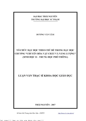 Tổ chức dạy học theo chủ đề trong dạy học chương chuyển hóa vật chất và năng lượng sinh học 11 trung học phổ thông