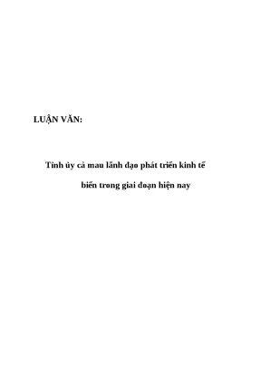 Luận văn tỉnh ủy cà mau lãnh đạo phát triển kinh tế biển trong giai đoạn hiện nay