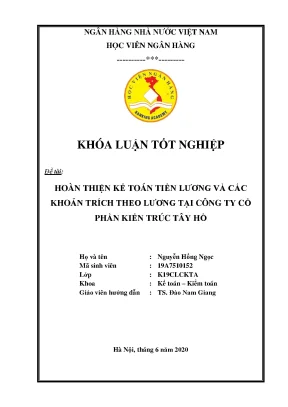Hoàn thiện kế toán tiền lương và các khoản trích theo lương tại công ty cổ phần kiến trúc tây hồ khoá luận tốt nghiệp