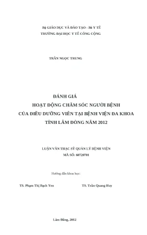 Luận văn đánh giá hoạt động chăm sóc người bệnh của điều dưỡng viên tại bệnh viện đa khoa tỉnh lâm đồng năm 2012