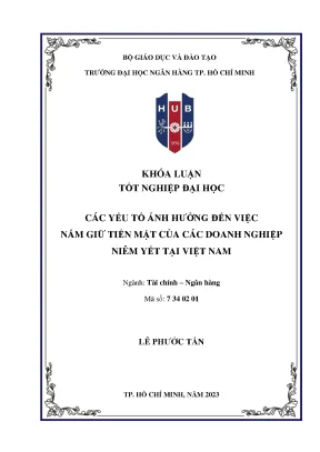 Các yếu tố ảnh hưởng đến việc nắm giữ tiền mặt của các doanh nghiệp niêm yết tại việt nam