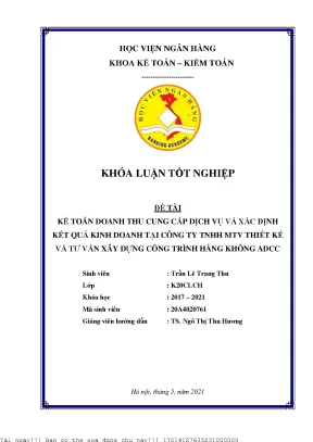 Kế toán doanh thu cung cấp dịch vụ và xác định kết quả hoạt động kinh doanh tại công ty tnhh mtv thiết kế và tư vấn xây dựng công trình hàng không adcc