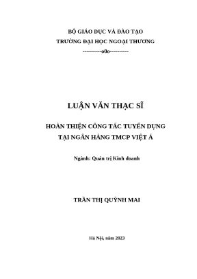 Luận văn thạc sĩ hoàn thiện công tác tuyển dụng tại ngân hàng tmcp việt á