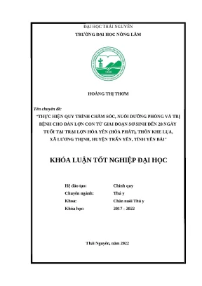 Luận văn thực hiện quy trình chăm sóc nuôi dưỡng phòng và trị bệnh cho đàn lợn con giai đoạn từ sơ sinh đến 28 ngày tuổi tại trại lợn hòa yên hòa phát thôn khe lụa xã lương thịnh