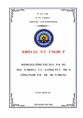 Đánh giá công tác tuyển dụng nguồn nhân lực tại công ty cổ phần công nghiệp hỗ trợ miền trung