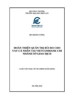 Luận văn thạc sĩ hoàn thiện quản trị rủi ro cho vay cá nhân tại vietcombank chi nhánh sở giao dịch