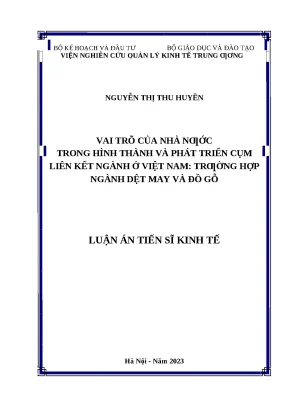 Luận án tiến sĩ vai trò của nhà nước trong hình thành và phát triển cụm liên kết ngành trường hợp ngành dệt may và đồ gỗ