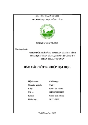 Luận văn theo dõi khả năng sinh sản và tỷ lệ mắc bệnh trên đàn lợn nái nuôi tại công ty thiên thuận tường