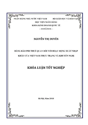 Hàng rào phi thuế quan đối với hoạt động xuất nhập khẩu của việt nam thực trạng và khuyến nghị khoá luận tốt nghiệp